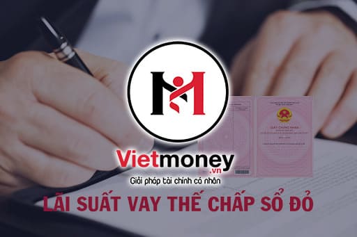 lãi suất vay thế chấp sổ đỏ tại ngân hàng như thế nào