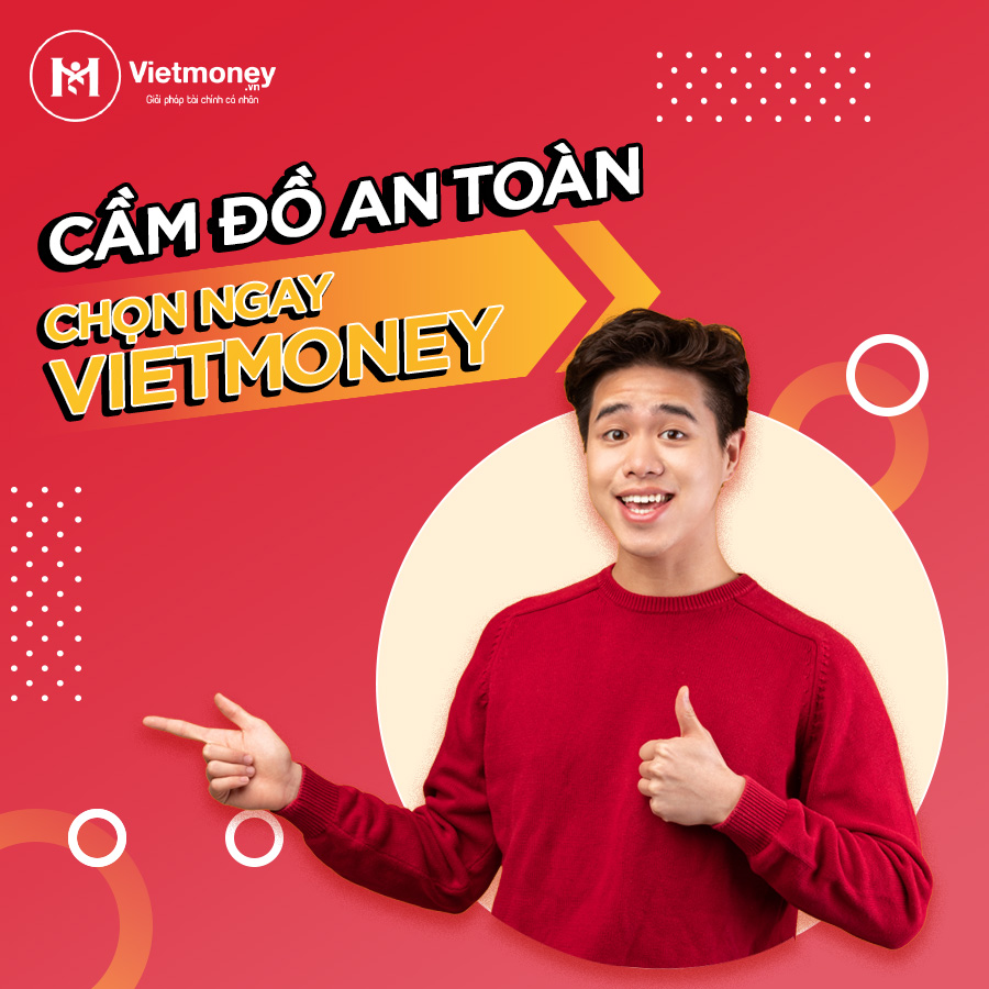 Vietmoney - Địa chỉ cầm vàng uy tín